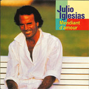 Julio Iglesias - Mendiant d'amour