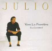 Julio Iglesias - Vers la frontière