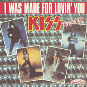 Kiss - I was made for lovin' you