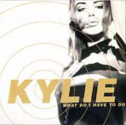 What Do I Have To Do - Kylie Minogue
