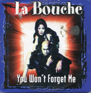 La Bouche - You Won't Forget Me