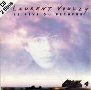 Laurent Voulzy - Le rêve du pêcheur