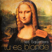 Les Squatters - Tu es blonde