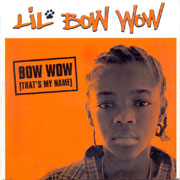 Bow Wow (That's My Name) - Lil Bow Wow