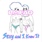 LMFAO - Sexy And I Know It