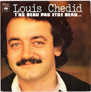Louis Chedid - T'as beau pas être beau