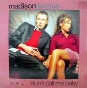 Don't Call Me Baby - Madison Avenue