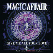 Give me all your love - Magic Affair