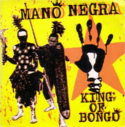 King Of Bongo - Mano Negra