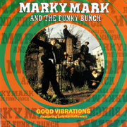 Marky Mark & The Funky Bunch
 - Good Vibrations