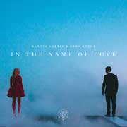 Martin Garrix - In The Name Of Love