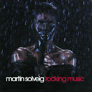 Martin Solveig - Rocking Music