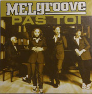 Melgroove - Pas toi...