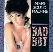 Miami Sound Machine - Bad Boy