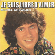 Je suis libre d'aimer - Michel Chevalier