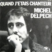Michel Delpech - Quand j'étais chanteur