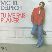 Tu me fais planer - Michel Delpech