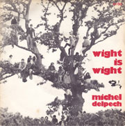 Wight is wight - Michel Delpech
