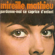 Mireille Mathieu - Pardonne moi ce caprice d'enfant
