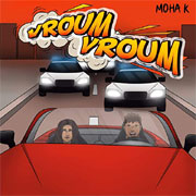 Vroum vroum - Moha K