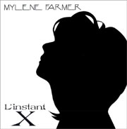 L'instant X - Mylène Farmer