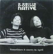 Native - Sometimes It Snows In April