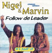 Follow De Leader - Nigel & Marvin