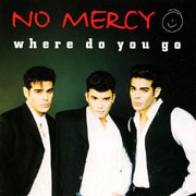 Where Do You Go - No Mercy