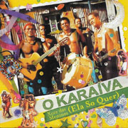 O Karaíva - Xote des Meninas (Ela so quer)