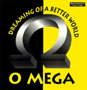 Dreaming Of A Better World - O Mega