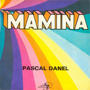 Pascal danel - Mamina