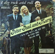 I dig rock and roll music - Peter, Paul & Mary