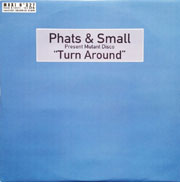 Phats & Small - Turn Around