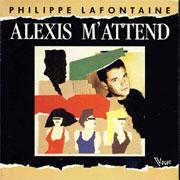 Philippe Lafontaine - Alexis m'attend