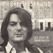 Pierre Tisserand - Dis madame s'il vous plaît