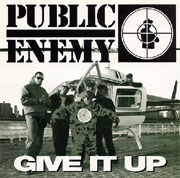 Give It Up - Public Enemy