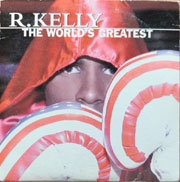 R. Kelly - The World's Greatest