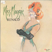 Miss Maggie - Renaud