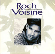 Roch Voisine - I'll always be there