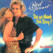 Rod Stewart - Da ya think I'm sexy