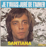 Santiana - Je t'avais juré de t'aimer