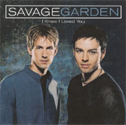 I Knew I Loved You - Savage Garden