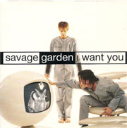 I Want You - Savage Garden