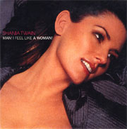 Shania Twain - Man! I Feel Like A Woman!