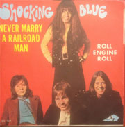 Shocking Blue - Never marry a railroad man