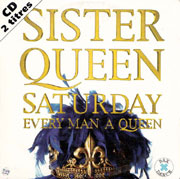 Saturday - Every Man A Queen - Sister Queen