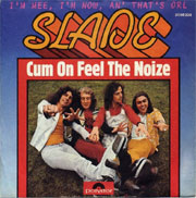Cum on feel the noize - Slade
