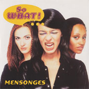 So What! - Mensonges