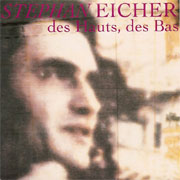Stephan Eicher - Des hauts, des bas