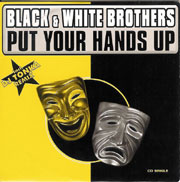 The Black & White Brothers - Put Your Hands Up